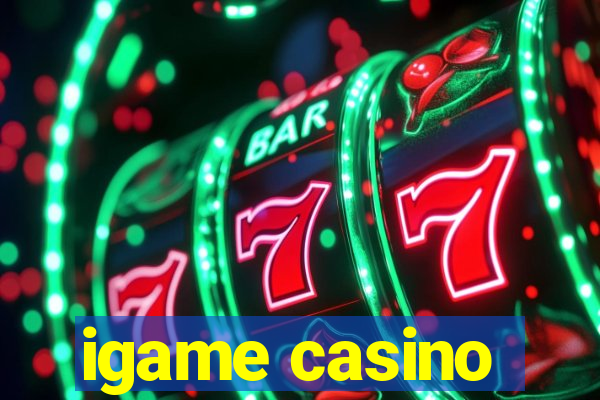 igame casino